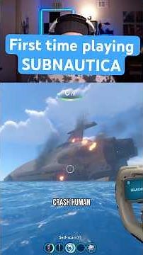 First time playing SUBNAUTICA