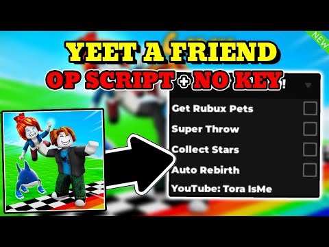 *NEW* Yeet A Friend OP Script (SUPER THROW, COLLECT STARS, AUTO REBIRTH) PASTEBIN