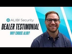 Security Dealer Testimonial | Why Choose Alibi Security?