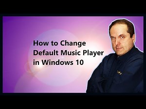 How to Change Default Music Player in Windows 10