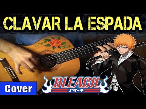 CLAVAR LA ESPADA - BLEACH meets flamenco gipsy guitarist OST 3 GUITAR COVER