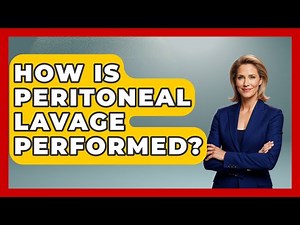 How Is Peritoneal Lavage Performed? - First Response Medicine