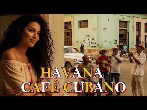 Cuban Music Mix 🎶 Son Cubano, Cha-Cha & Latin Jazz | Havana Love Songs,,.