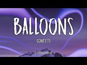 Confetti - Balloons (Lyrics)