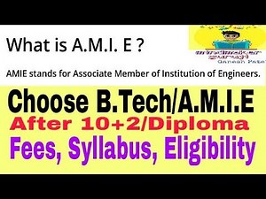 A.M.I.E Course Full Details-Fees,Syllabus,Why A.M.I.E Better Than B.Tech/B.E,Syllabus,Benefits,Loss