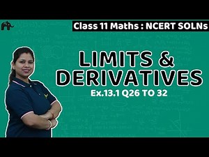Limits And Derivatives Class 11 Maths | NCERT Solutions Chapter 13 | Exercise 13.1 Questions 26-32