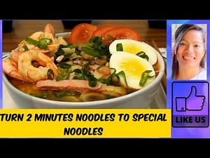 Turn 2 Minutes Noodle To Special Noodle