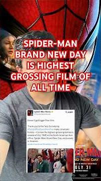 Spider-Brand New Day is the Highest Grossing Film of All Time! #SpiderMan #BrandNewDay