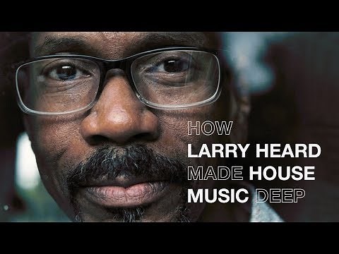 How Larry Heard made house music deep | Resident Advisor