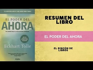 Resumen CORTO y completo EL PODER DEL AHORA (Eckhart Tolle)