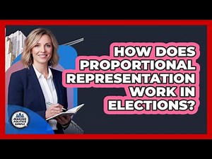 How Does Proportional Representation Work In Elections?