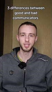 3 differences between good and bad communicators