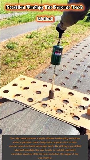 Precision Planting: The Propane Torch Method