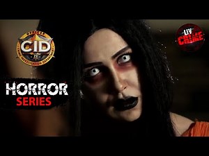 Horror Series | CID | "Theatre वाली आत्मा" आई Team CID के सामने