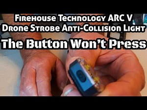 I returned the Firehouse Technology ARC V Drone Strobe Anti-Collision Light