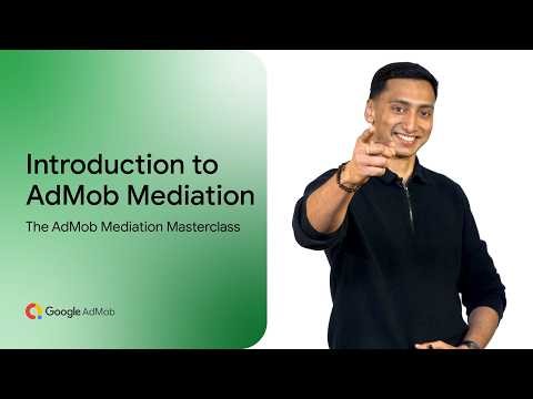 [The AdMob Mediation Masterclass] 1. Introduction to AdMob Mediation
