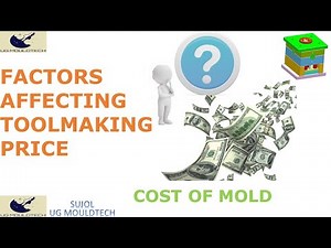 Mold Costs / mold prices / Mold cost factors