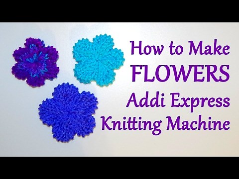 How to Make Flowers on your Addi Express Knitting Machine | Yay For Yarn