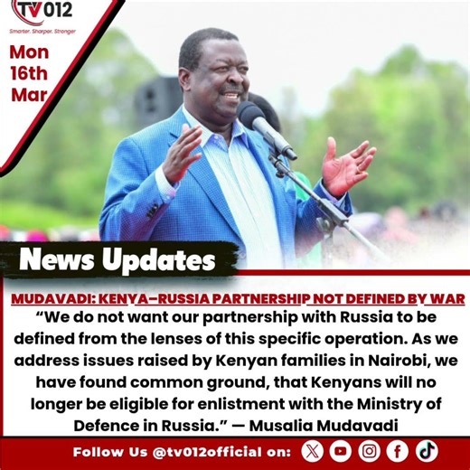 Mudavadi: Kenya–Russia Partnership Not Defined by War