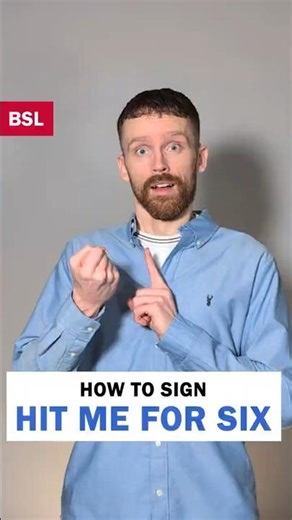 How to sign Hit Me For Six: BSL Sign of the Day 164