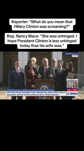 Reporter: “What do you mean that Hillary Clinton was screaming?” Rep. Nancy Mace: “She was unhinged. I hope President Clinton is less unhinged today than his wife was.”