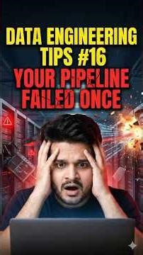 Data Engineering Tips #16 Your pipeline failed once #dataengineering #dataanalytics
