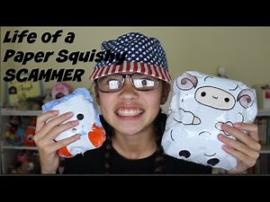 Life of a Paper Squishy Scammer