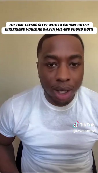Tay600's Shocking Story About La Capone's Girlfriend