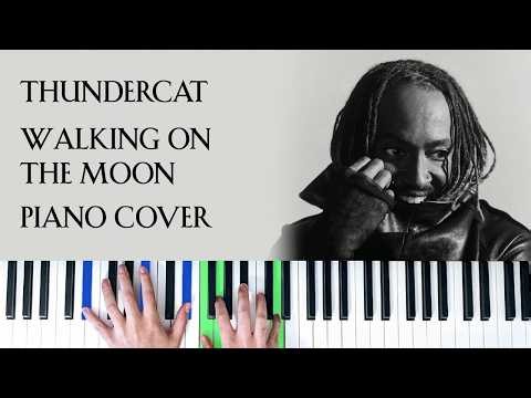 Thundercat - Walking on the Moon [Piano Cover]