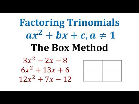 Using the Box Method to Factor Trinomials: Form Ax^2+Bx+C