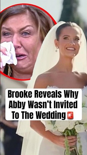 Brooke Reveals Why Abby Wasn’t Invited To The Wedding #shorts #brookehyland #abbyleemiller