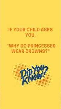 When Your Kid Asks: Why Do Princesses Wear Crowns? | Simple Answer for Parents #curiouskids #facts