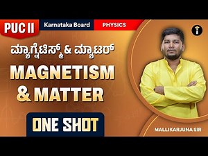 Magnetism & Matter- 05 | One Shot | Karnataka PU2 | Physics | Class 12 | In Kannada