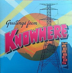 The Members - Greetings From Knowhere