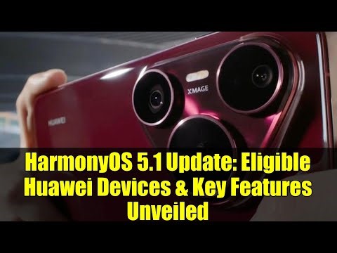HarmonyOS 5.1 Update: Eligible Huawei Devices & Key Features Unveiled