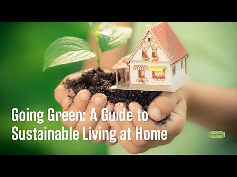Going Green: A Guide to Sustainable Living at Home