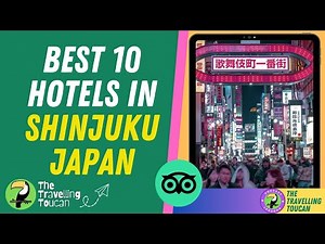 Top 10 TripAdvisor Rated Hotels in Shinjuku: A Must-See List! | 🦜 #TheTravellingToucan