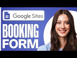 How to add a Booking Form to Google Sites (Three Simple Methods 2025) | Quick & Easy Tutorial