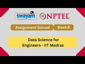 Data Science for Engineers week 8 || NPTEL answers 2024 || MY SWAYAM || Jun 2024 #nptel #nptel2024