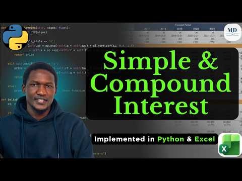 Simple & Compound Interest Explained with Implementation in Excel & Python