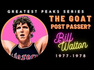 Bill Walton's passing & defense was insane! | Greatest Peaks, Ep. 2