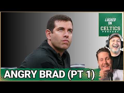 Upset Brad Stevens on Jaylen Brown, Losing to Good Teams, Struggling with Prosperity
