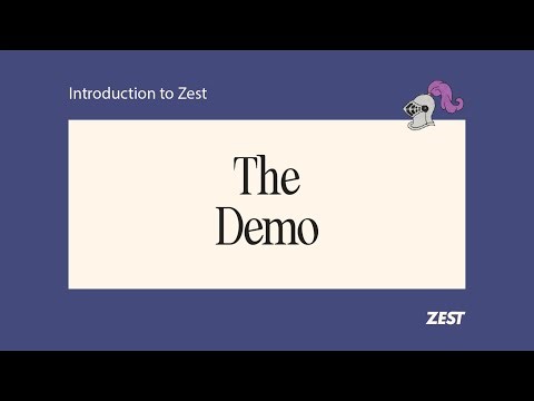 Zest | The Demo