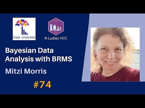 [74] Bayesian Data Analysis with BRMS (Bayesian Regression Models Using Stan) (Mitzi Morris)