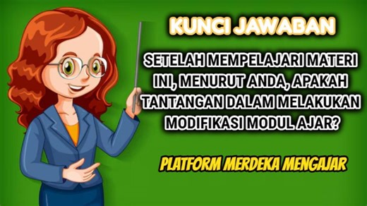 Apa Tantangan Modifikasi Modul Ajar? Bagaimana Strateginya? Ini Kunci Jawaban Terbaik Modul 2 PMM - TribunTrends.com