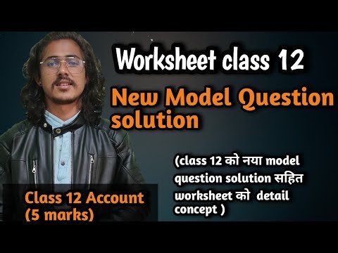 Worksheet class 12 || NEB new model question solution 2078 || worksheet class 12 Account//10 column