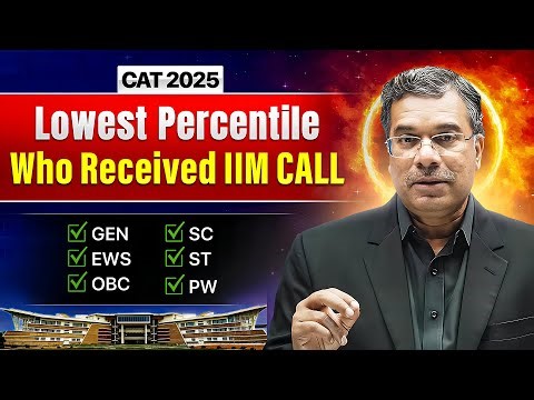 CAT 2025 Minimum Percentile Required to Get an IIM Call | GEN, EWS, OBC, SC & ST