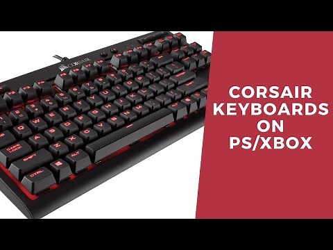 How to use the Corsair K63/K68/K70 keyboard on your PS4/XBOX ONE for Modern Warfare/Fortnite