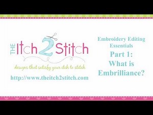 Embroidery Editing Essentials Part 1: What is Embrilliance? by The Itch 2 Stitch
