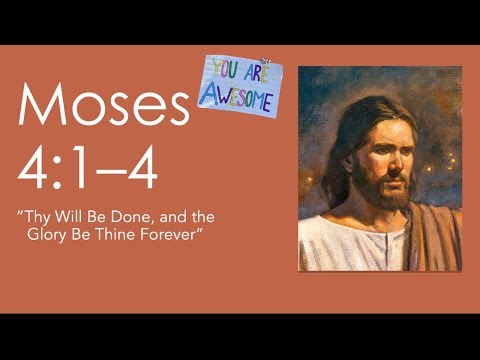 Moses 4 Seminary Lesson: Satan Vs Jesus Christ